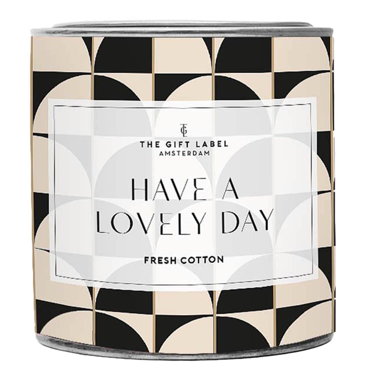 TGL Home - Candle Fresh Cotton Have A Lovely Day